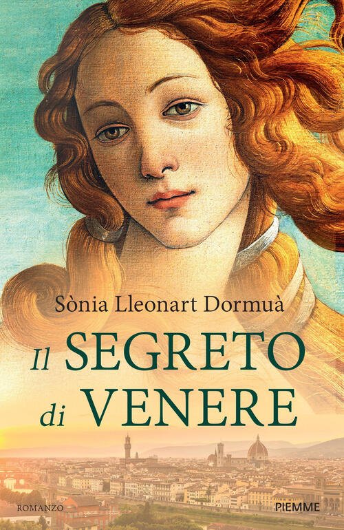 Il Segreto Di Venere Sonia Lleonart Dormua Piemme 2025