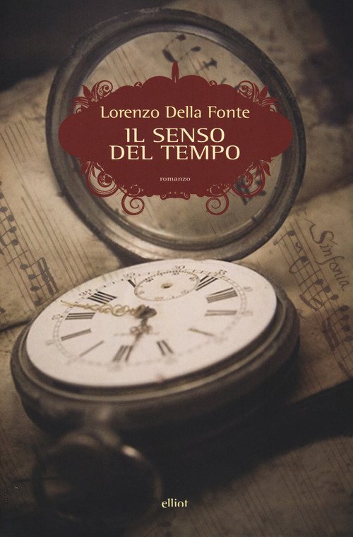 Il Senso Del Tempo Lorenzo Della Fonte Elliot 2018