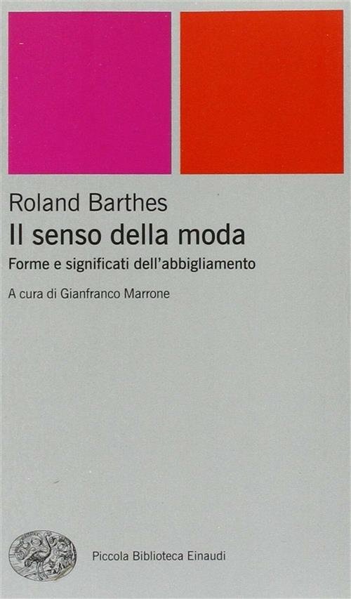 Il Senso Della Moda. Forme E Significati Dell'abbigliamento Roland Barthes …