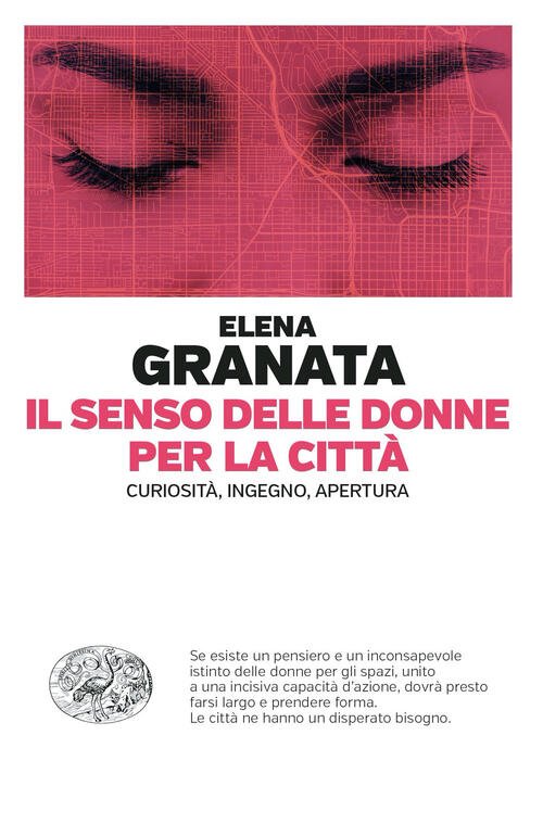 Il Senso Delle Donne Per La Citta. Curiosita, Ingegno, Apertura …