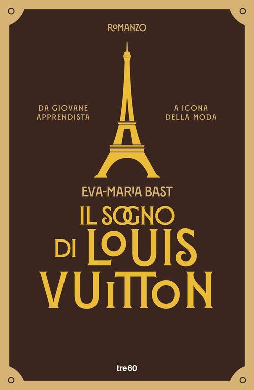 Il Sogno Di Louis Vuitton Eva-Maria Bast Tre60 2025