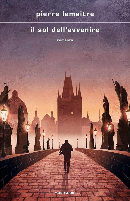 Il Sol Dell'avvenire Pierre Lemaitre Mondadori 2025