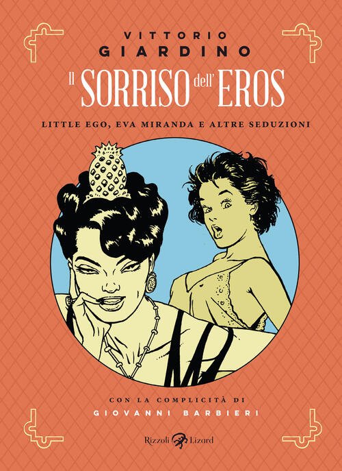 Il Sorriso Dell'eros. Little Ego, Eva Miranda E Altre Seduzioni