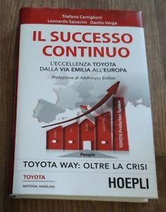 Il Successo Continuo. L'eccellenza Toyota Dalla Via Emilia All'europa Stefano