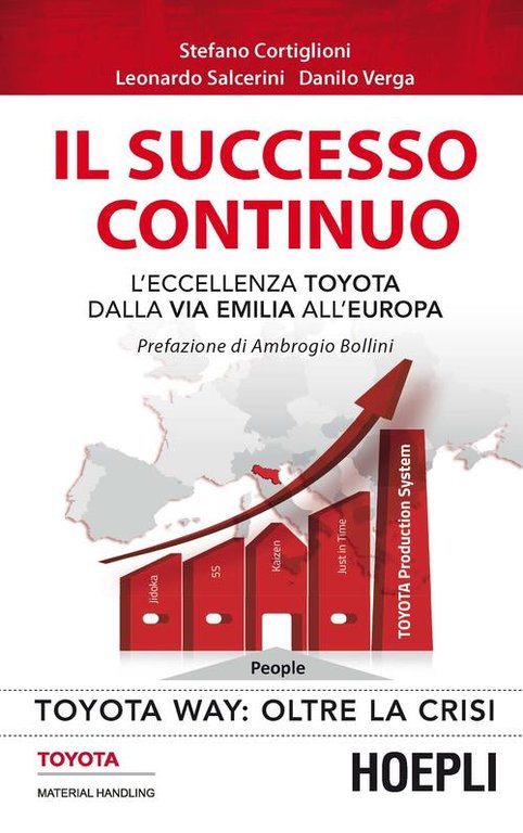 Il Successo Continuo. L'eccellenza Toyota Dalla Via Emilia All'europa Stefano