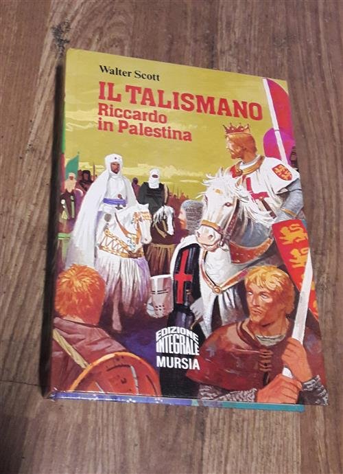 Il Talismano Riccardo In Palestina Walter Scott Mursia 1983