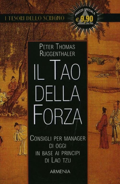 Il Tao Della Forza. Consigli Per Manager Di Oggi In …