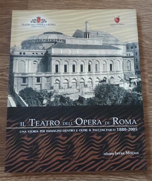Il Teatro Dell'opera Di Roma. Una Storia Per Immagini Dentro …