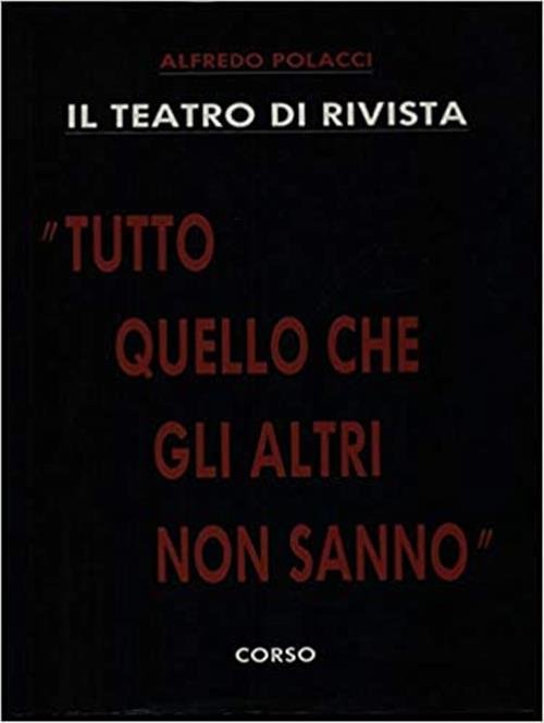 Il Teatro Di Rivista - Tutto Quello Che Gli Altri …