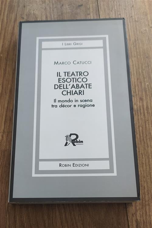 Il Teatro Esotico Dell'abate Chiari. Il Mondo In Scena Tra …