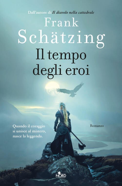 Il Tempo Degli Eroi Frank Schätzing Nord 2025