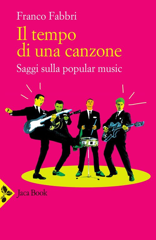 Il Tempo Di Una Canzone. Saggi Sulla Popular Music