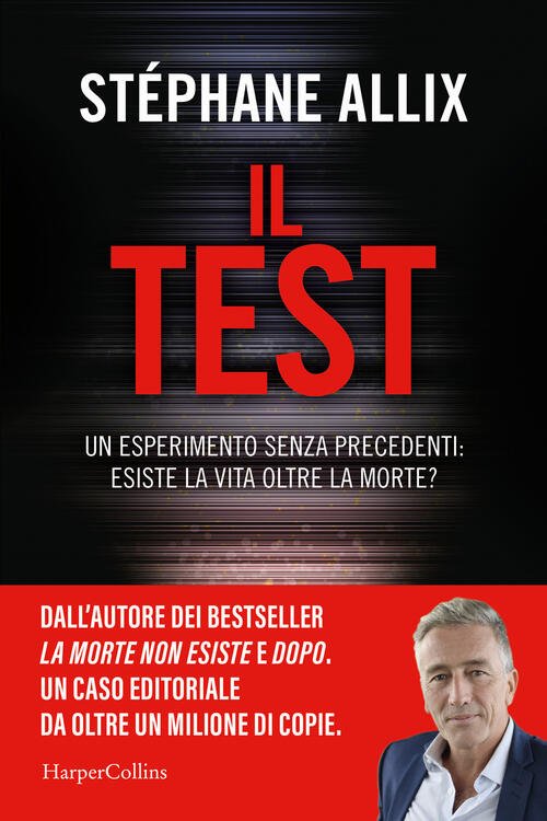 Il Test. Un Esperimento Senza Precedenti: Esiste La Vita Oltre …