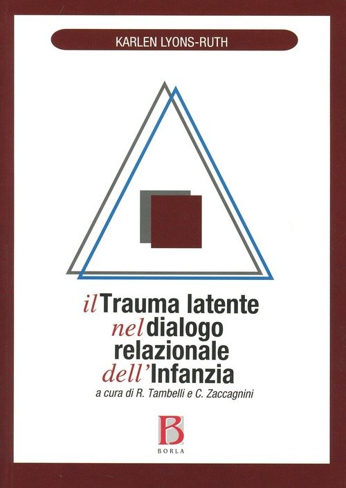 Il Trauma Latente Nel Dialogo Relazionale Dell'infanzia