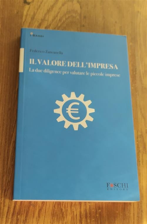 Il Valore Dell'impresa. La Due Diligence Per Valutare Le Piccole …