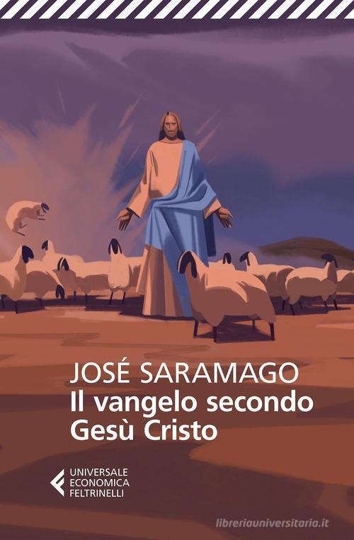 Il Vangelo Secondo Gesu Cristo Jose Saramago Feltrinelli 2014