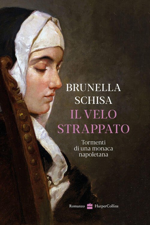 Il Velo Strappato. Tormenti Di Una Monaca Napoletana