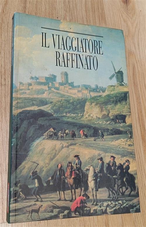 Il Viaggiatore Raffinato. Itinerari Romantici Per Viaggi D'oggi In Europa … | Immagine principale
