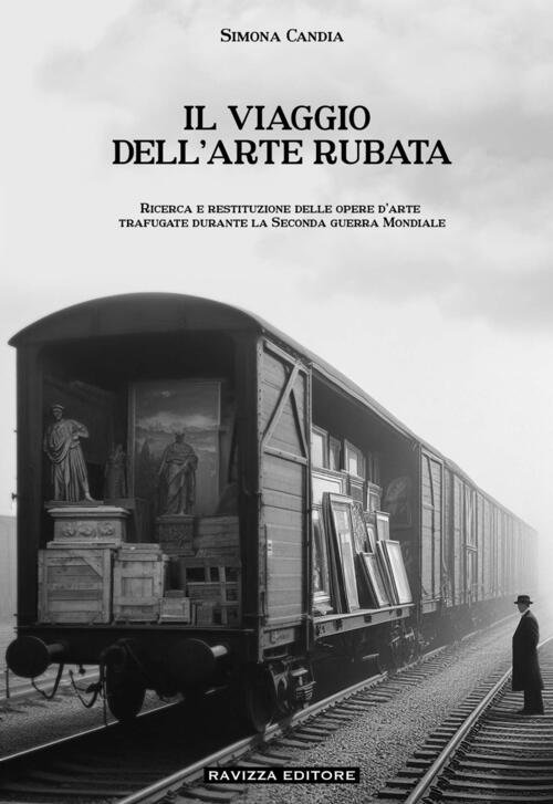 Il Viaggio Dell'arte Rubata. Ricerca E Restituzione Delle Opere DArte …