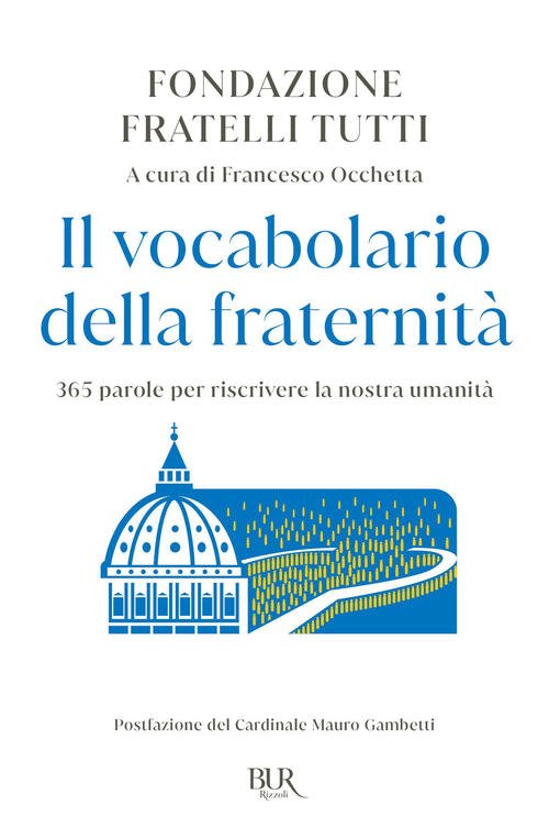 Il Vocabolario Della Fraternita. 365 Parole Per Riscrivere La Nostra …