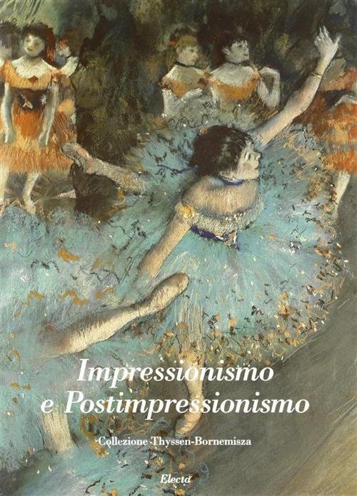 Impressionismo E Postimpressionismo. Collezione Thyssen - Bornemisza | Immagine principale