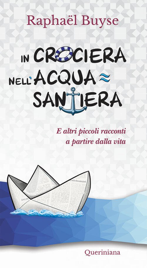 In Crociera Nell'acquasantiera. E Altri Piccoli Racconti A Partire Dalla …