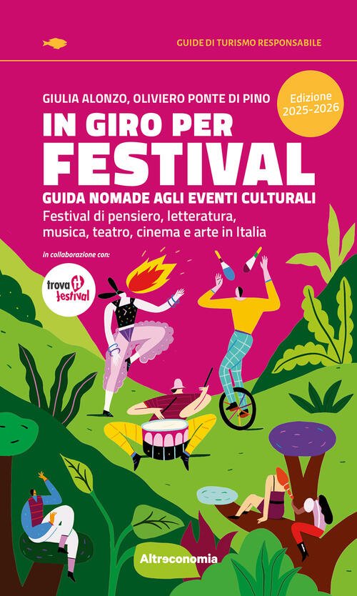 In Giro Per Festival. Guida Nomade Agli Eventi Culturali. Festival …