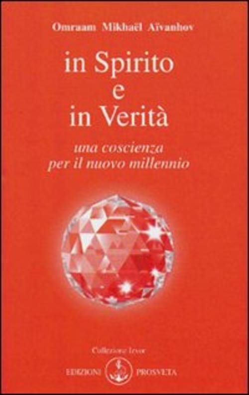 In Spirito E Verita Omraam Mikhaël Aïvanhov Prosveta 2009