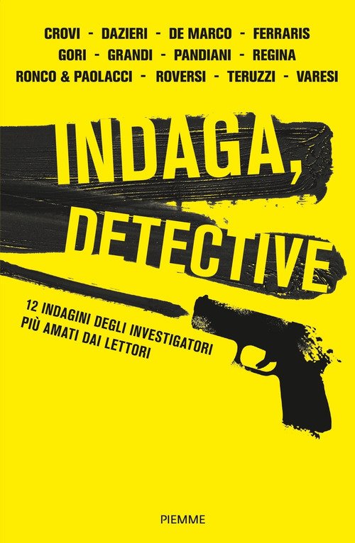 Indaga, Detective. 12 Indagini Degli Investigatori Piu Amati Dai Lettori …