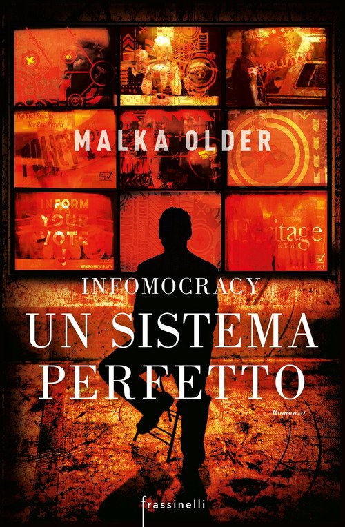 Infomocracy. Un Sistema Perfetto Malka Older Sperling & Kupfer 2018