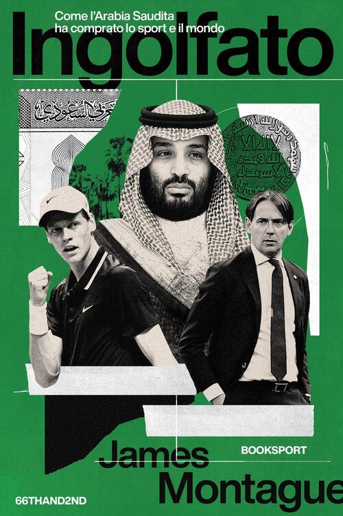 Ingolfato. Come L'arabia Saudita Ha Comprato Lo Sport James Montague …