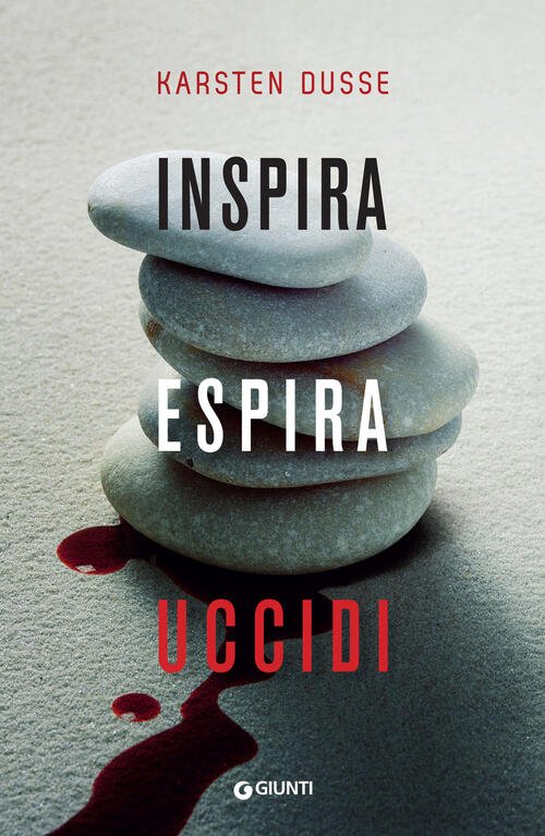 Inspira, Espira, Uccidi Karsten Dusse Giunti Editore 2022 | Immagine principale