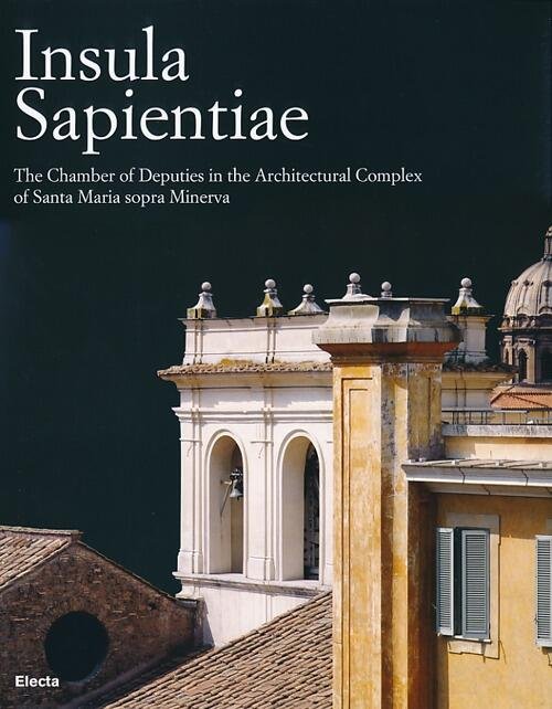 Insula Sapientiae. The Chambers Of Deputies In The Archtectural Complex …