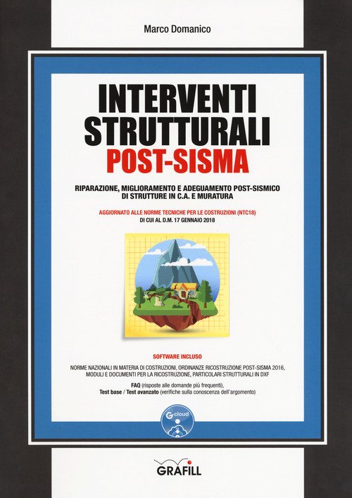 Interventi Strutturali Post-Sisma. Riparazione, Miglioramento E Adeguamento Post-Sismico Di Struttur