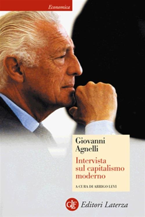 Intervista Sul Capitalismo Moderno Giovanni Agnelli Laterza 2009