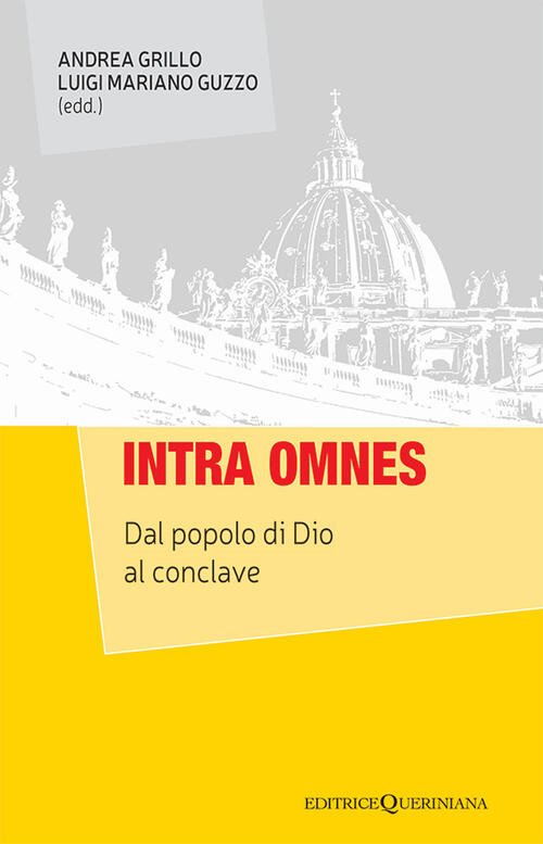 Intra Omnes. Dal Popolo Di Dio Al Conclave Queriniana 2025