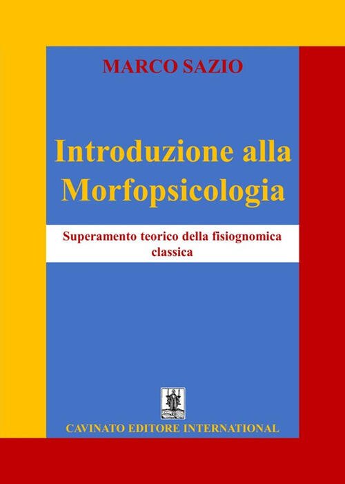 Introduzione Alla Morfopsicologia. Superamento Teorico Della Fisiognomica Classica