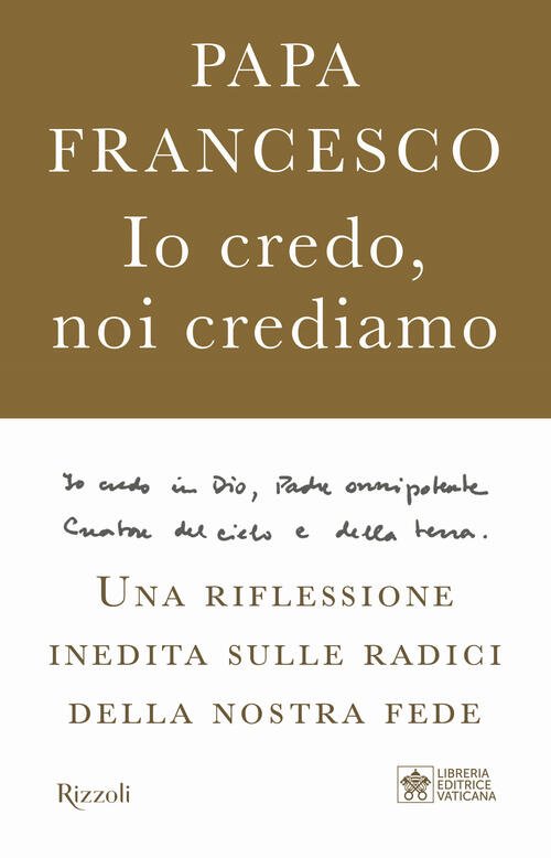 Io Credo, Noi Crediamo. Una Riflessione Inedita Sulle Radici Della …