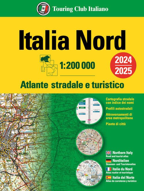 Italia. Atlante Stradale E Turistico 200.000. Nord Touring 2023