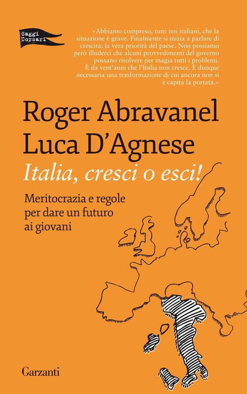 Italia, Cresci O Esci! Meritocrazia E Regole Per Dare Un …