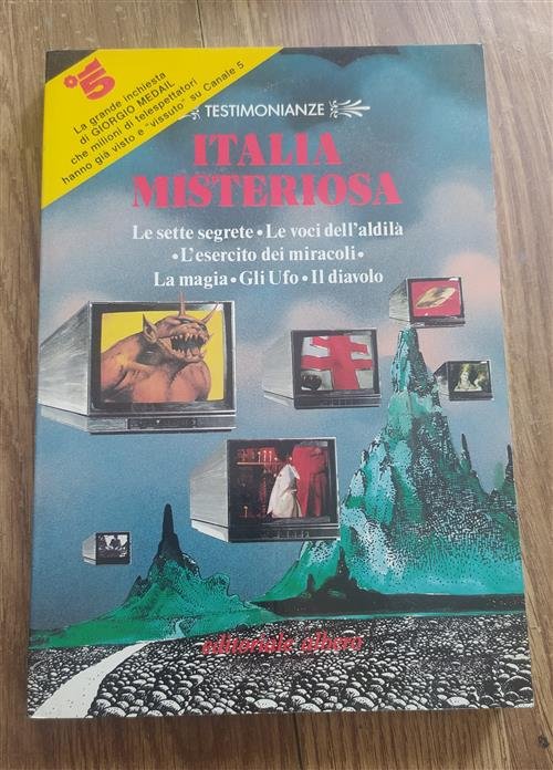 Italia Misteriosa Le Sette Segrete Le Voci Dell'aldil‡