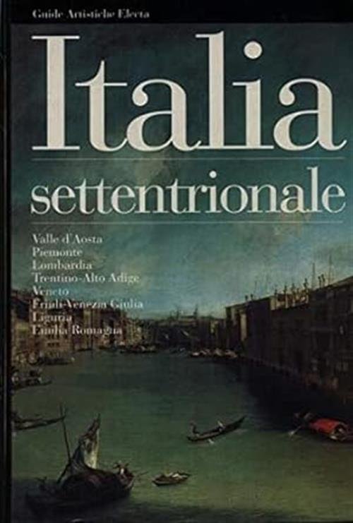 Italia Settentrionale. Valle D'aosta, Piemonte, Lombardia, Trentino Alto Adige, Friuli … | Immagine principale