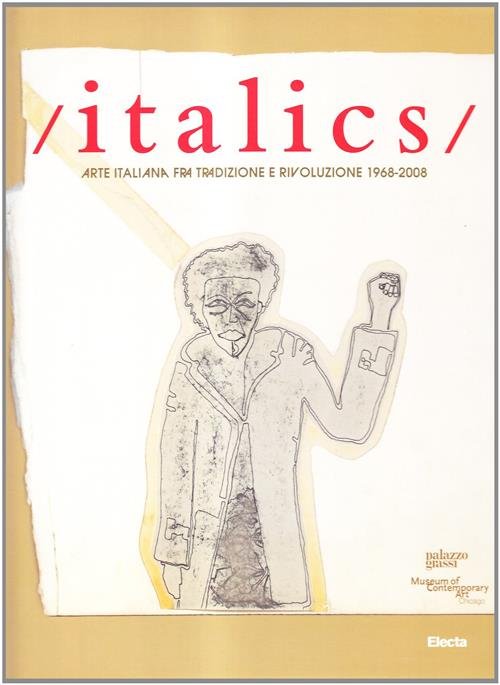 Italics. Catalogo Della Mostra Venezia