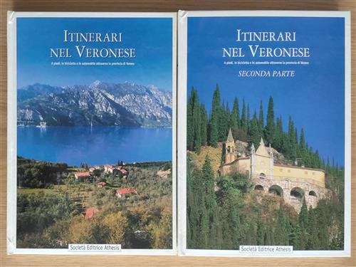 Itinerari Nel Veronese. A Piedi, In Bicicletta E In Automobile …