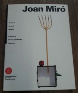 Joan Miro. Skulptur, Graphik, Malerei