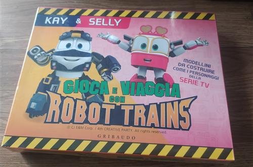 Kay & Selly. Gioca E Viaggia Con Robot Trains