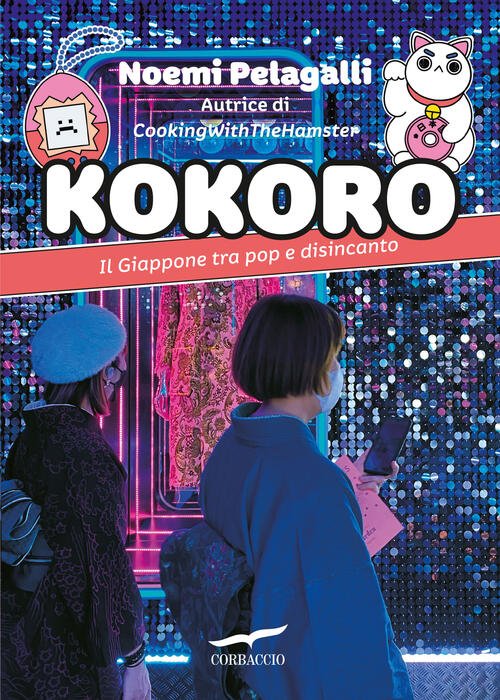 Kokoro. Il Giappone Tra Pop E Disincanto