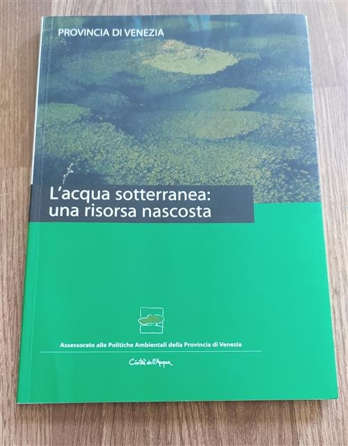 L'acqua Sotterranea Una Risorsa Nascosta