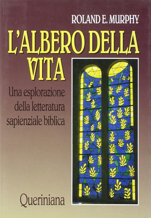 L' Albero Della Vita. Una Esplorazione Della Letteratura Sapienziale Biblica