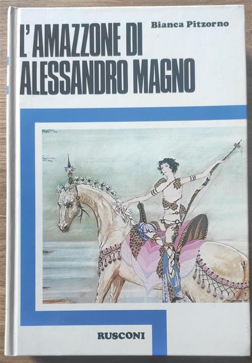 L'amazzone Di Alessandro Magno